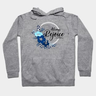 Always Rejoice Hoodie